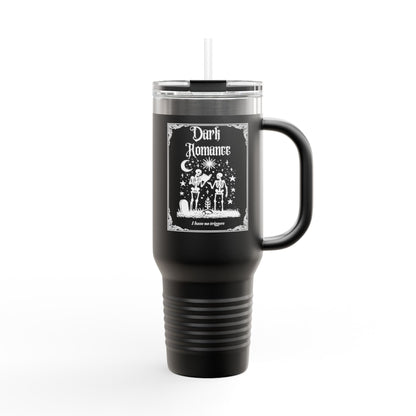 Dark Romance I Have No Triggers 40oz Insulated Travel Mug