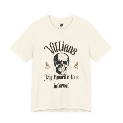 Villains My Favorite Love Interest Graphic Tee