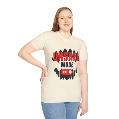Unsafe Mode On T-Shirt — Pup Life Design