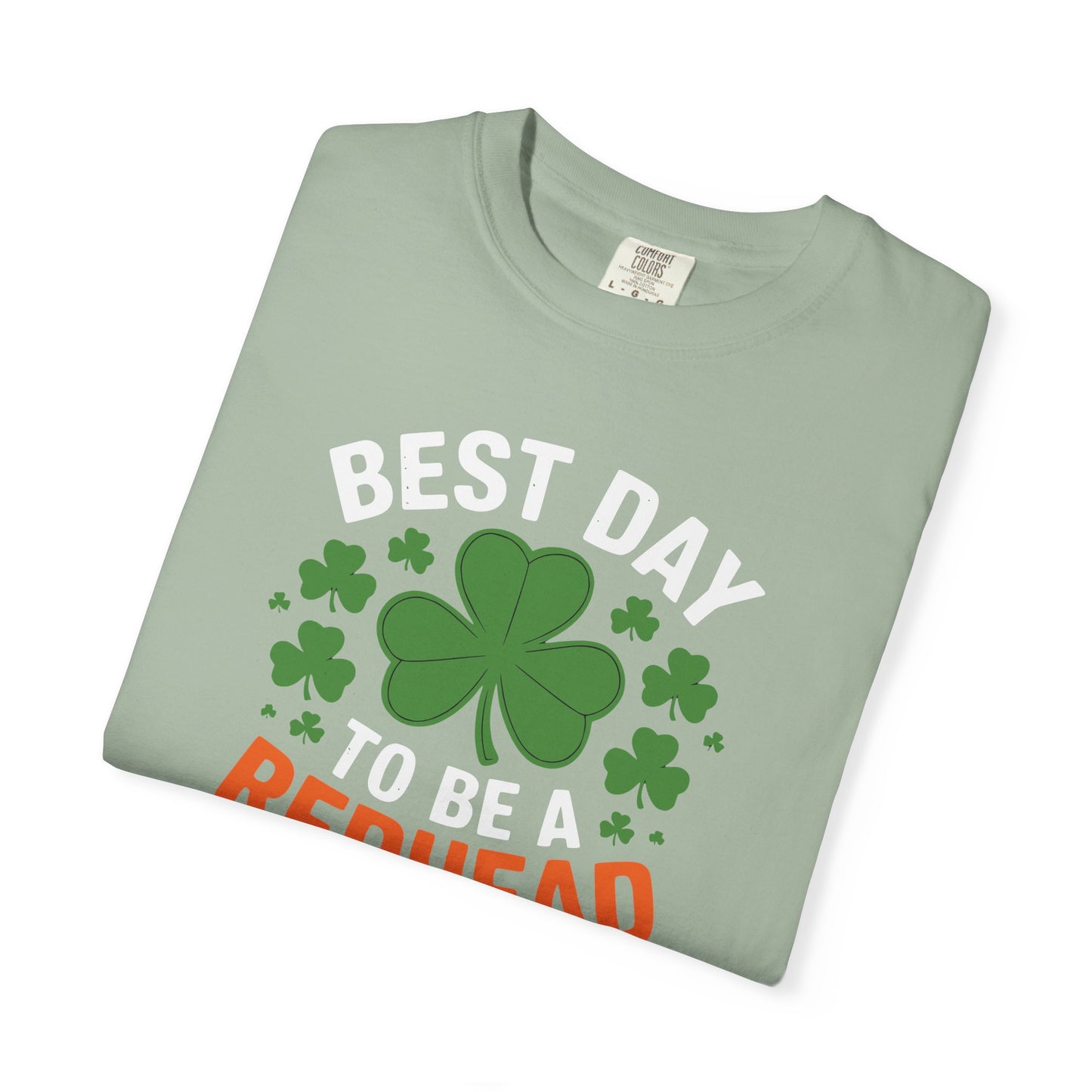 Best Day to Be a Redhead T-Shirt — St. Patrick’s Day Redhead Tee with Shamrock