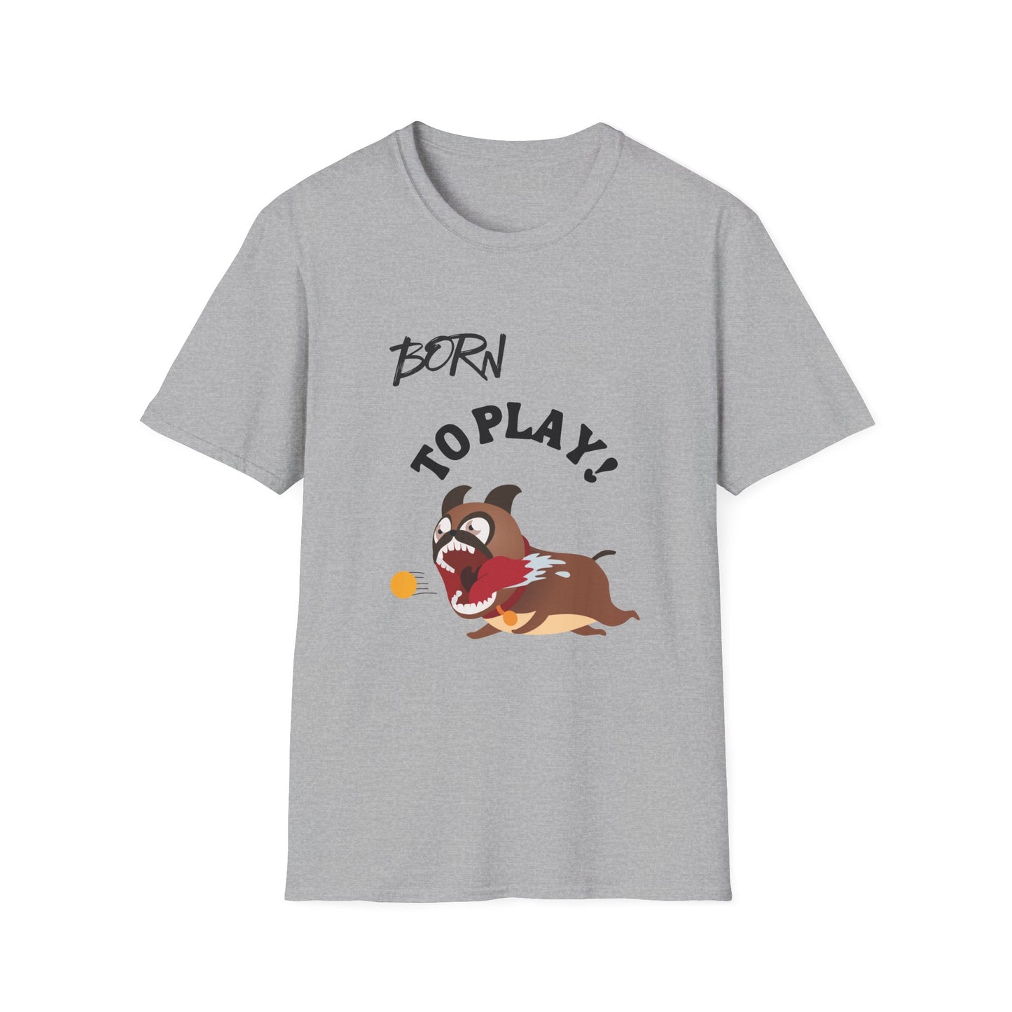 Born to Play Dog T-Shirt -- Pup Life Design