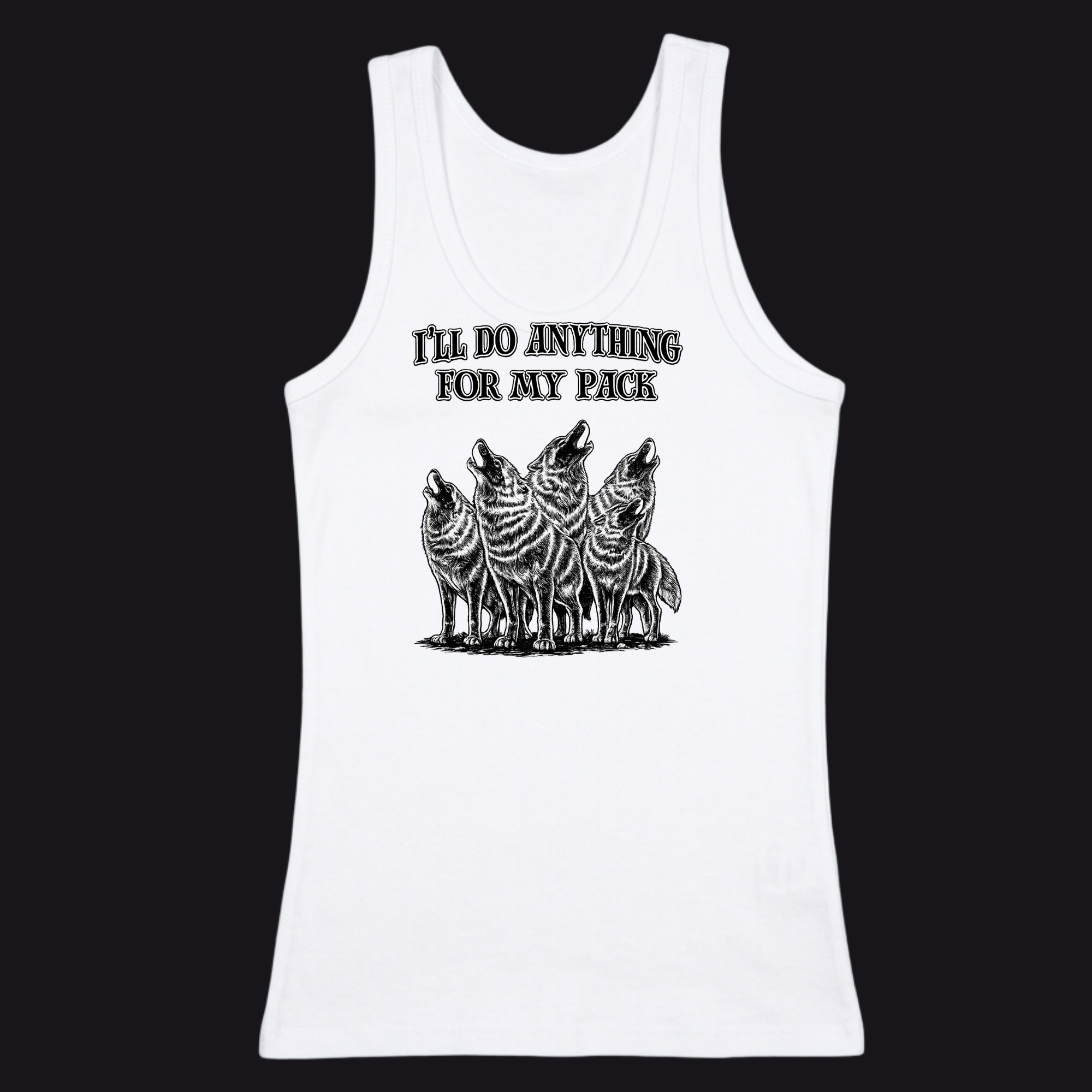 Ill do anything for my pack Tee